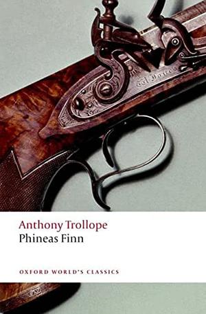 Phineas Finn by Anthony Trollope, John Sutherland