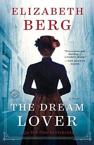 The Dream Lover: A Novel by Elizabeth Berg