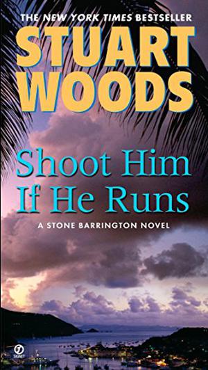 Shoot Him If He Runs (Stone Barrington #14)