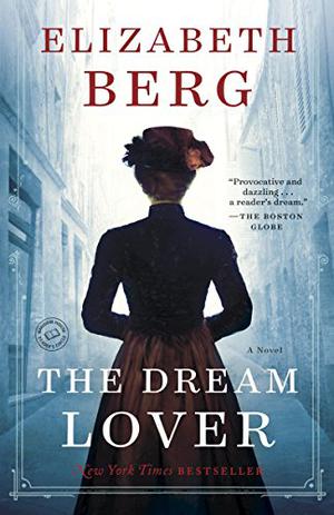 The Dream Lover: A Novel by Elizabeth Berg