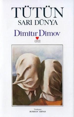 Tütün by Dimitar Dimov, Димитър Димов, Burhan Arpad