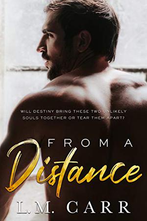 From A Distance by L.M. Carr