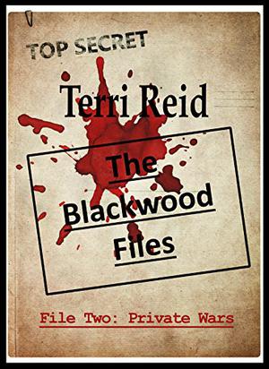 File Two: Private Wars (The Blackwood Files #2)