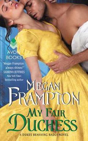 My Fair Duchess (Dukes Behaving Badly #5)