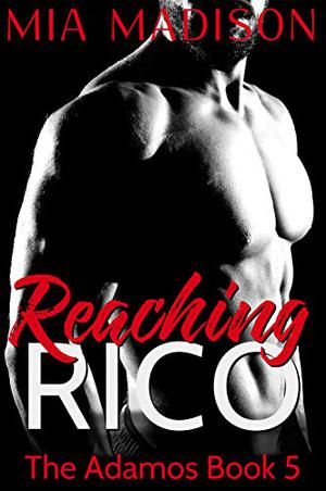 Reaching Rico (The Adamos #5)