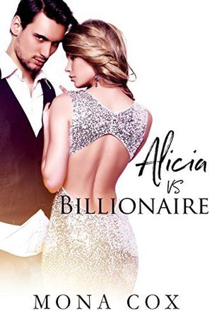Alicia Vs. Billionaire (Sweet, Sexy, Sassy, & Fun #1)