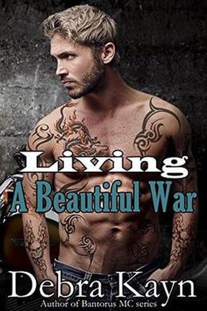 Living A Beautiful War (Bantorus MC #8)