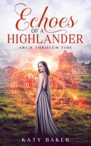 Echoes of a Highlander (Arch Through Time #3)