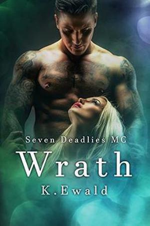 Wrath  (Seven Deadlies MC) by Kaitlyn Ewald