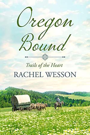 Oregon Bound (Trails of the Heart #1)