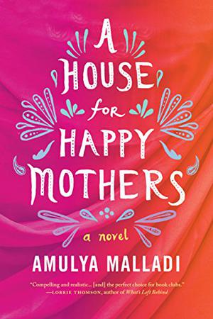 A House for Happy Mothers by Amulya Malladi