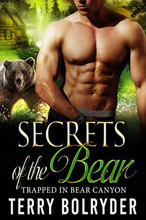 Secrets of the Bear (Trapped In Bear Canyon #4)