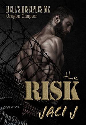 The Risk (Hell's Disciples MC #6)