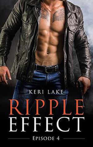 Ripple Effect: Episode Four (A Dark Hitman Erotic Romance #4)