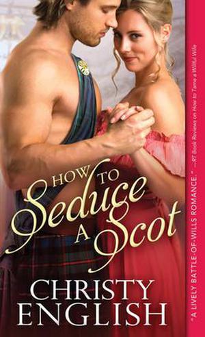 How to Seduce a Scot (Broadswords and Ballrooms #1)