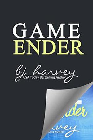 Game Ender by B.J. Harvey
