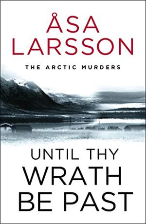 Until Thy Wrath be Past by Åsa Larsson