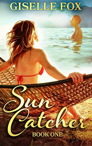 Sun Catcher: Book One (Sun Catcher #1)