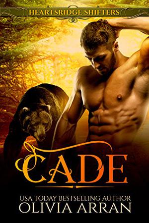 Heartsridge Shifters: Cade by Olivia Arran