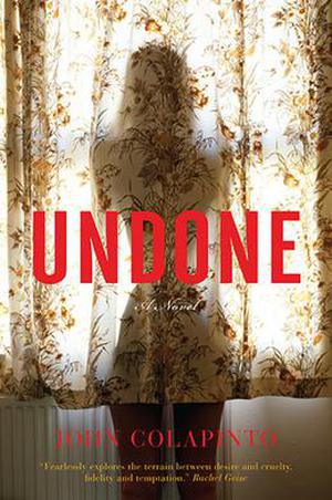 Undone by John Colapinto