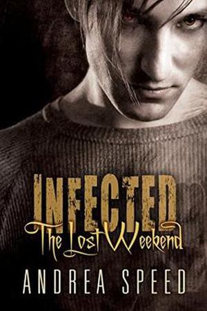 Infected: The Lost Weekend (Infected #7.5)