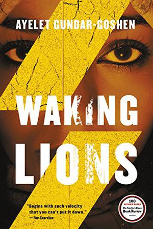 Waking Lions by Ayelet Gundar-Goshen