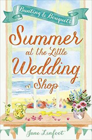 Summer at the Little Wedding Shop by Jane Linfoot