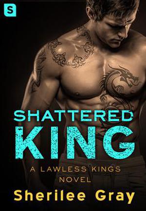 Shattered King (Lawless Kings #1)