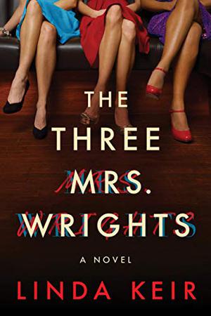 The Three Mrs. Wrights by Linda Keir