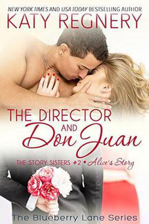 The Director and Don Juan: The Story Sisters #2 (The Story Sisters #2)