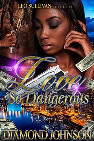 Love So Dangerous by Diamond Johnson
