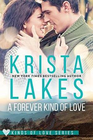 A Forever Kind of Love: A Billionaire Small Town Love Story by Krista Lakes