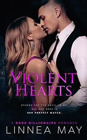 VIOLENT HEARTS: A Dark Billionaire Romance by Linnea May, RBA Designs