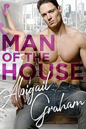 Man of the House by Abigail Graham