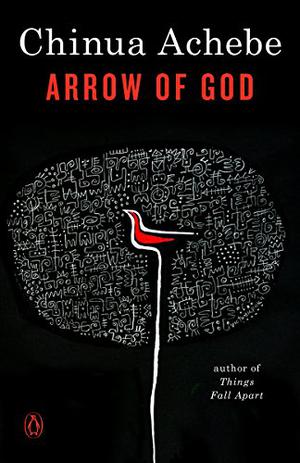 Arrow of God (The African Trilogy #3)