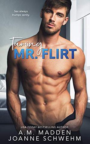Taming Mr. Flirt (Mr. Wrong #2)