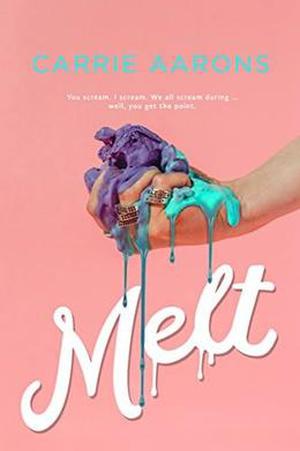 Melt by Carrie Aarons