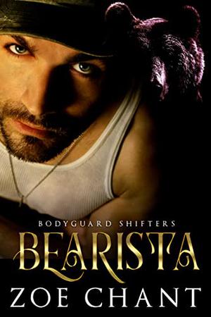 Bearista (Bodyguard Shifters #1)