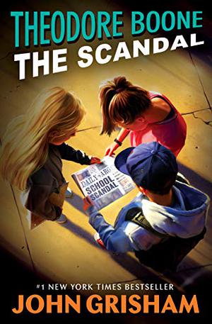 The Scandal (Theodore Boone #6)