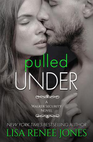 Pulled Under by Lisa Renee Jones