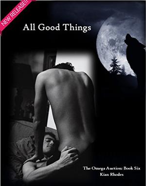 All Good Things (The Omega Auction Chronicles #11)