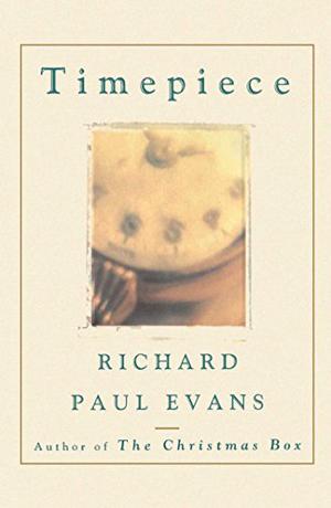 Timepiece by Richard Paul Evans