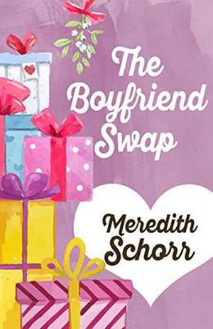 The Boyfriend Swap by Meredith Schorr
