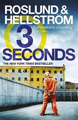 Three Seconds by Anders Roslund, Börge Hellström
