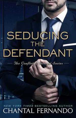 Seducing the Defendant (Conflict of Interest #2)