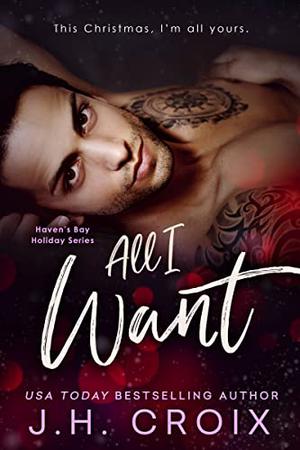 All I Want (Haven's Bay #1)