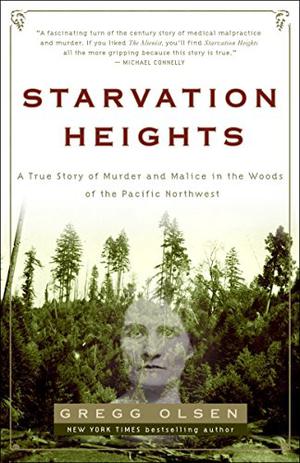 Starvation Heights by Gregg Olsen