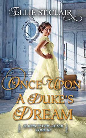 Once Upon a Duke's Dream (Happily Ever After #3)