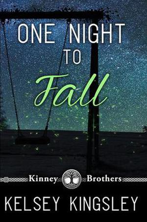 One Night to Fall by Kelsey Kingsley