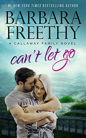 Can't Let Go by Barbara Freethy